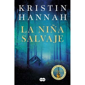 La Niña Salvaje / Wild -- Kristin Hannah